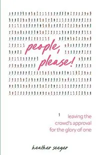 People, Please! - Heather Seeger