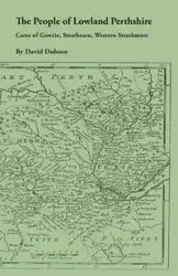 People of Lowland Perthshire, 1600-1799 - David Dobson