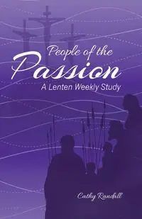 People of the Passion - Randall Cathy