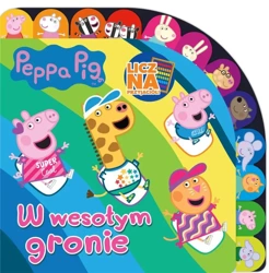 Peppa Pig. Licz na Przyjaciół. W wesołym gronie - praca zbiorowa