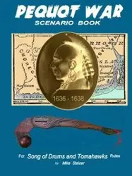 Pequot War Scenario Book - Michael Stelzer