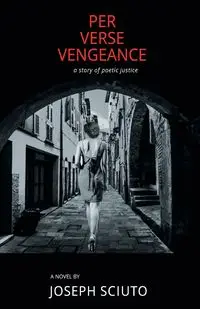Per Verse Vengeance - Joseph Sciuto