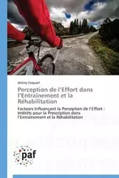 Perception de l effort dans l entraînement et la réhabilitation - COQUART-J