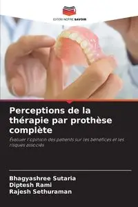 Perceptions de la thérapie par prothèse complète - Sutaria Bhagyashree