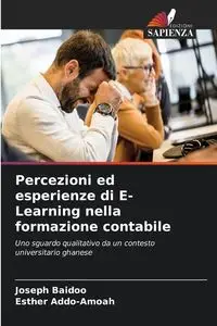 Percezioni ed esperienze di E-Learning nella formazione contabile - Joseph Baidoo