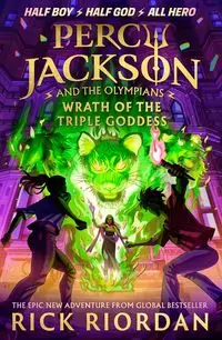 Percy Jackson and the Olympians Wrath of the Triple Goddess - Rick Riordan