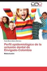 Perfil Epidemiologico de La Oclusion Dental de Envigado-Colombia - Paola Botero Mariaca Mar