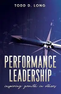 Performance Leadership - Long Todd D.