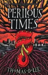 Perilous Times - Lee Thomas D.