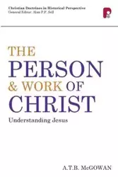 Person and Work of Christ - McGowan A T B