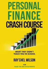 Personal Finance Crash Course - Wilson Ray'Chel