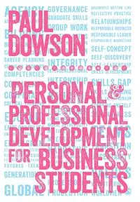 Personal and Professional Development for Business Students - Paul Dowson