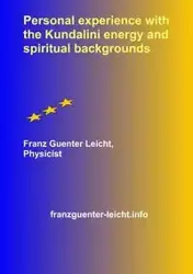Personal experience with the Kundalini energy and spiritual backgrounds - Leicht Franz Guenter