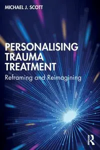 Personalising Trauma Treatment - Scott Michael J