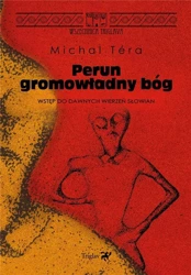 Perun - gromowładny bóg - Michal Tera