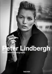 Peter Lindbergh On Fashion Photography - Peter Lindbergh