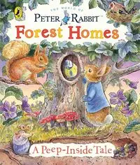 Peter Rabbit: Forest Homes A Peep-Inside Tale - Potter Beatrix
