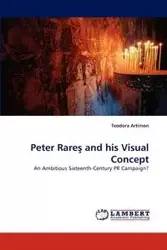 Peter Rare and His Visual Concept - Teodora Artimon