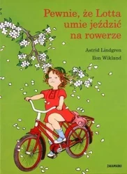 Pewnie że Lotta umie jeździć na rowerze - Astrid Lindgren