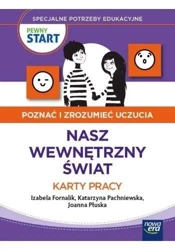 Pewny start. Poznać i zrozumieć.. Nasz wew. świat - Izabela Fornalik, Katarzyna Pachniewska, Płuska K