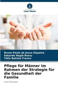 Pflege für Männer im Rahmen der Strategie für die Gesundheit der Familie - Jesus Bruna Paula de Siqueira