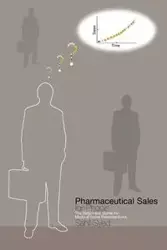 Pharmaceutical Sales for Phools - The Beginners Guide for Medical Sales Representatives - Syed Sahil