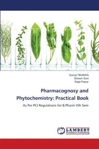 Pharmacognosy and Phytochemistry - Tikariya Komal