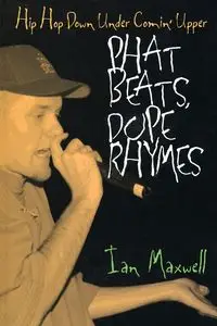 Phat Beats, Dope Rhymes - Maxwell Ian