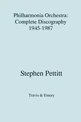 Philharmonia Orchestra. complete discography 1945-1987 [1987] - Stephen Pettitt