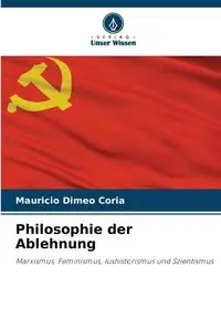 Philosophie der Ablehnung - Mauricio Dimeo Coria