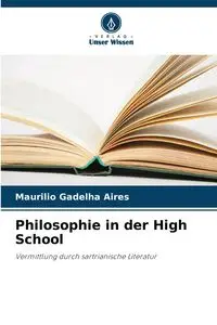 Philosophie in der High School - Gadelha Aires Maurilio