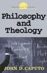 Philosophy and Theology - John D. Caputo