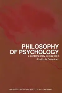 Philosophy of Psychology - Jose Luis Bermudez