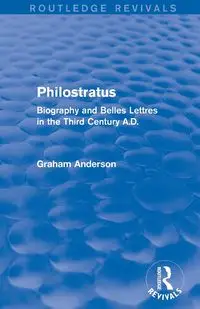 Philostratus (Routledge Revivals) - Anderson Graham