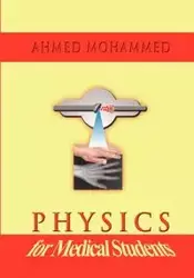 Physics for Medical Students - Mohammed Ahmed M.