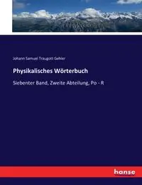 Physikalisches Wörterbuch - Samuel Gehler Johann Traugott