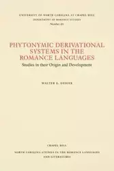 Phytonymic Derivational Systems in the Romance Languages - Walter E. Geiger