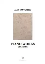 Piano works (2014-2018) - Alex Cantarelli