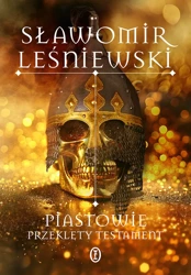 Piastowie. Przeklęty testament - Sławomir Leśniewski