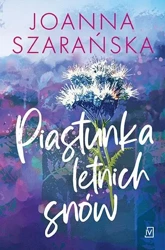 Piastunka letnich snów - Joanna Szarańska