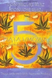 Piąta umowa. Toltecka księga mądrości - Don Miguel Ruiz, Don Jose Ruiz, Janet Mills