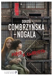 Piąta z kwartetu - Dorota Combrzyńska-Nogala