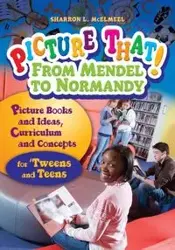 Picture That! From Mendel to Normandy - Sharron McElmeel