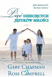 Pięć dziecięcych języków miłości BR - Gary Chapman, Ross Campbell