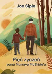 Pięć życzeń pana Murraya McBridea - Joe Siple