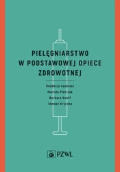 Pielęgniarstwo w podstawowej opiece zdrowotnej - Mariola Pietrzak