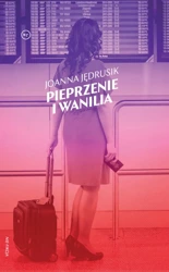 Pieprzenie i wanilia - Joanna Jędrusik