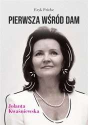 Pierwsza wśród dam - Jolanta Kwaśniewska - Eryk Priebe