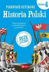 Pierwsze czytanki cz.4 Historia Polski - praca zbiorowa