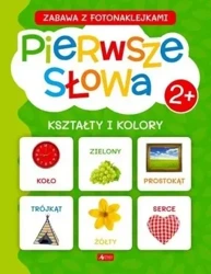 Pierwsze słowa. Kształty i kolory - praca zbiorowa